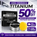 Titanium Ceramic Wax - Restaurador Completo | 50%OFF + Frete Grátis